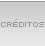 Cr&eacute;ditos